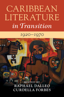 Caribbean Literature in Transition, Vol. 2: 1920-1970 (Caribbean Literature in Transition) '21