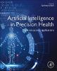 Artificial Intelligence in Precision Health:From Concept to Applications '20