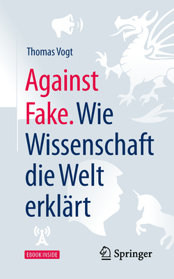 Against Fake. Wie Wissenschaft die Welt erklärt 19