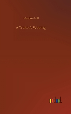 A Traitor's Wooing H 188 p. 20