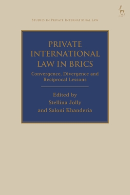 Private International Law in Brics:Convergence, Divergence and Reciprocal Lessons (Studies in Private International Law) '24