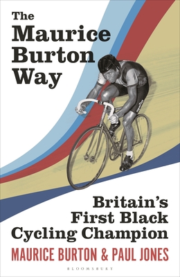 The Maurice Burton Way:Britain’s first Black Cycling Champion '25