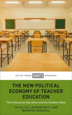The New Political Economy of Teacher Education – The Enterprise Narrative and the Shadow State H 144 p. 24
