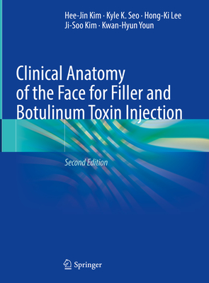 Clinical Anatomy of the Face for Filler and Botulinum Toxin Injection, 2nd ed. '24