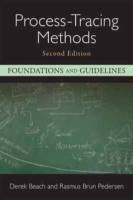 Process-Tracing Methods:Foundations and Guidelines, 2nd ed. '19
