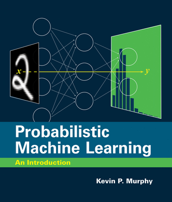 Probabilistic Machine Learning(Adaptive Computation and Machine Learning series) hardcover 944 p. 22