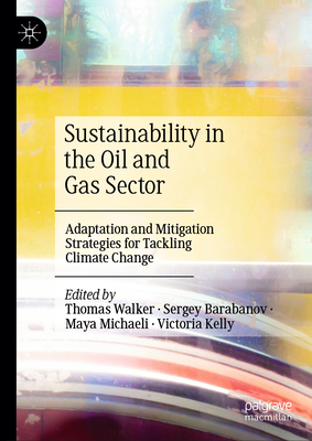 Sustainability in the Oil and Gas Sector:Adaptation and Mitigation Strategies for Tackling Climate Change '24