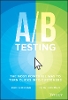 A/B Testing:The Most Powerful Way to Turn Clicks Into Customers '15