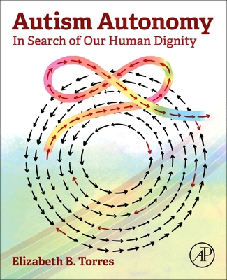 Autism Autonomy:In Search of Our Human Dignity '24