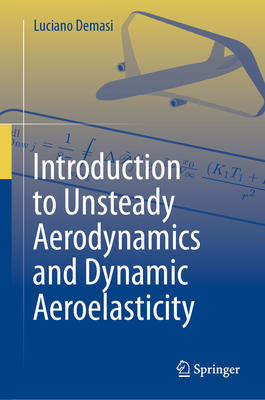 Introduction to Unsteady Aerodynamics and Dynamic Aeroelasticity 1st ed. 2024 H 24