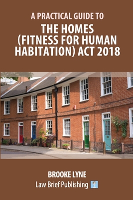 A Practical Guide to the Homes (Fitness for Human Habitation) Act 2018 paper 110 p. 19