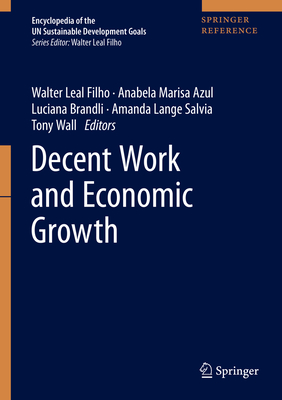 Decent Work and Economic Growth(Encyclopedia of the UN Sustainable Development Goals) H 1212 p. 20