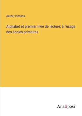 Alphabet et premier livre de lecture; 　 l'usage des 　coles primaires P 114 p. 23