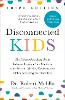 Disconnected Kids, Third Edition: The Groundbreaking Brain Balance Program for Children with Autism, Adhd, Dyslexia, and Other N