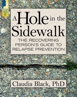 A Hole in the Sidewalk:The Recovering Person's Guide to Relapse Prevention '18