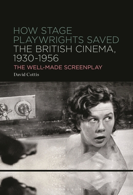 How Stage Playwrights Saved the British Cinema, 1930-1956 H 224 p. 25