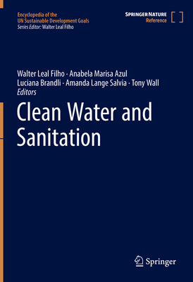 Clean Water and Sanitation(Encyclopedia of the UN Sustainable Development Goals) hardcover 1018 p. 22