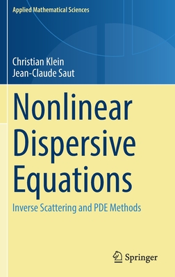 Nonlinear Dispersive Equations(Applied Mathematical Sciences Vol. 209) hardcover 580 p. 22