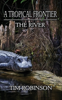 A Tropical Frontier: The River H 142 p.