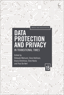 Data Protection and Privacy, Volume 15: In Transitional Times<Vol. 15>(Computers, Privacy and Data Protection) H 248 p. 23