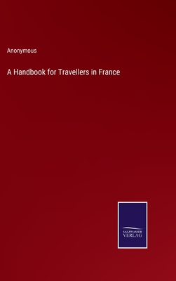 A Handbook for Travellers in France H 658 p. 22