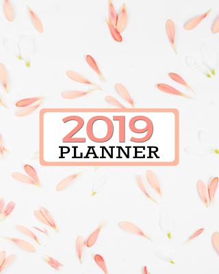 2019 Planner: Weekly and Monthly Calendar Organizer with Daily to Do Lists and Provincial Pink Petals Scattered Cover January 20