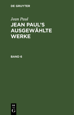  (Jean Paul’s ausgewählte Werke, Band 6) '20