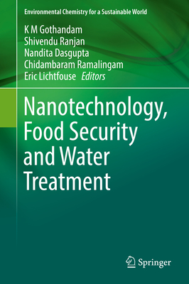 Nanotechnology, Food Security and Water Treatment 1st ed. 2018(Environmental Chemistry for a Sustainable World Vol.11) H 300 p. 