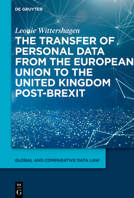 The Transfer of Personal Data from the European Union to the United Kingdom Post-Brexit '22