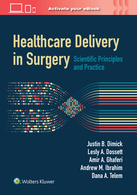 Healthcare Delivery in Surgery:Scientific Principles and Practice '23