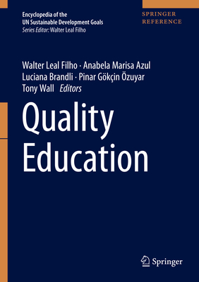 Quality Education(Encyclopedia of the UN Sustainable Development Goals) hardcover XXVII, 953 p. 20