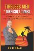 Tireless Men in Difficult Times P 106 p. 24
