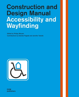 Accessibility and Wayfinding: Construction and Design Manual H 416 p. 18