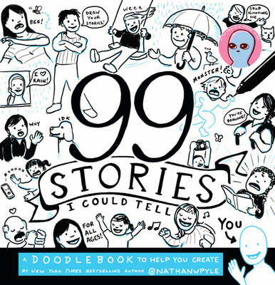 99 Stories I Could Tell: A Doodlebook to Help You Create P 112 p. 18