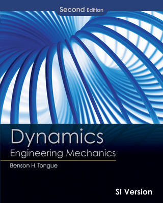 Dynamics:Engineering Mechanics, Second Edition SI Version, 2nd ed. ISV '10