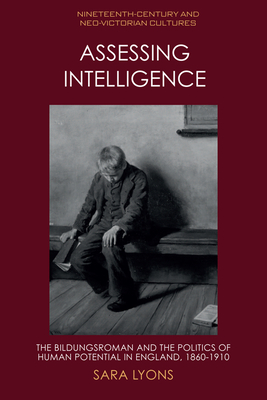 Assessing Intelligence (Nineteenth-Century and Neo-Victorian Cultures)