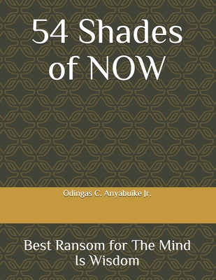 54 Shades of NOW: Best Ransom for The Mind is Wisdom P 228 p. 20