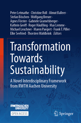 Transformation Towards Sustainability:A Novel Interdisciplinary Framework from RWTH Aachen University '24