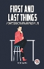 First and Last Things a Confession of Faith and Rule of Life P 162 p.