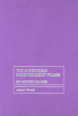 100 American Independent Films. (BFI Screen Guides)　cloth　204 p.