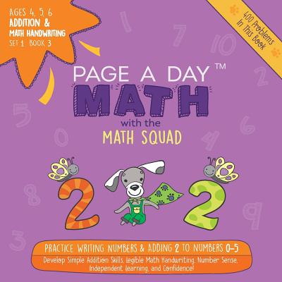 Addition & Math Handwriting Book 3: Legible Math Handwriting & Adding 2 to Numbers 0-5 P 32 p. 18