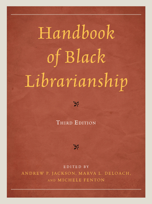 Handbook of Black Librarianship, 3rd ed. '24