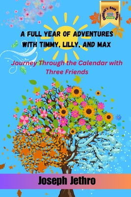 A Full Year of Adventures with Timmy, Lilly, and Max P 34 p. 24