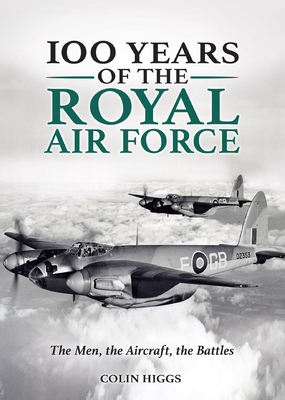 100 Years of the Royal Air Force: The Men, the Aircraft, the Battles P 144 p. 18