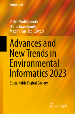 Advances and New Trends in Environmental Informatics 2023:Sustainable Digital Society (Progress in IS) '24