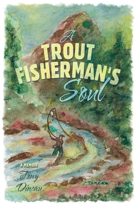 A Trout Fisherman's Soul P 202 p. 21