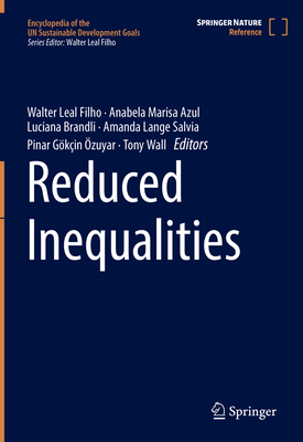 Reduced Inequalities(Encyclopedia of the UN Sustainable Development Goals) hardcover 924 p. 21