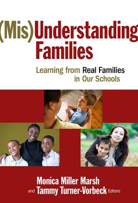 (Mis)understanding Families:Learning from Real Families in Our Schools '10