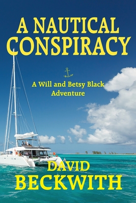 A Nautical Conspiracy-A Will and Betsy Black Adventure P 294 p. 23