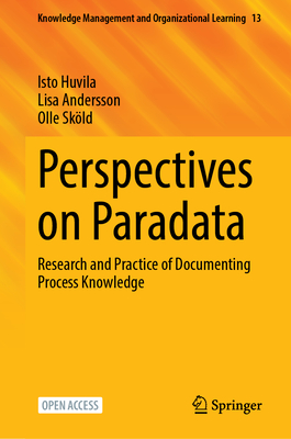 Perspectives on Paradata (Knowledge Management and Organizational Learning, Vol. 13)